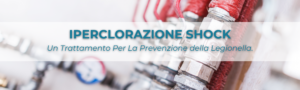 Iperclorazione Shock